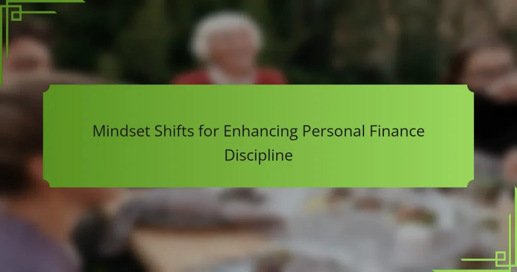 Mindset Shifts for Enhancing Personal Finance Discipline