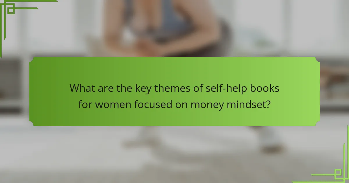 What are the key themes of self-help books for women focused on money mindset?