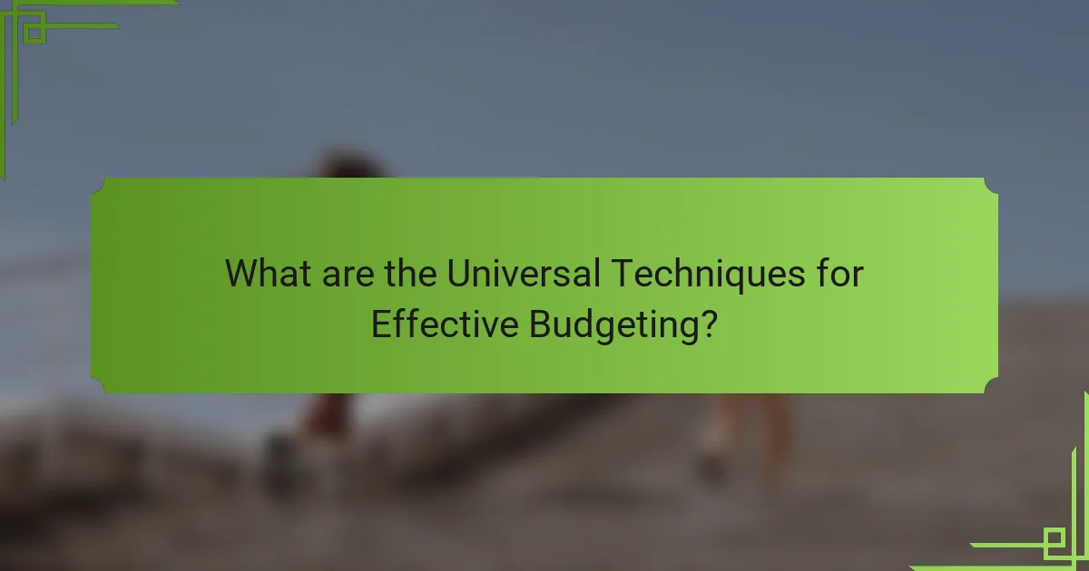 What are the Universal Techniques for Effective Budgeting?