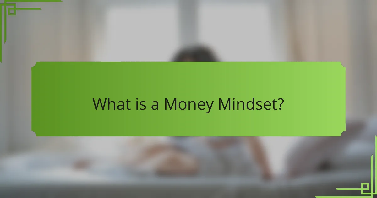 What is a Money Mindset?