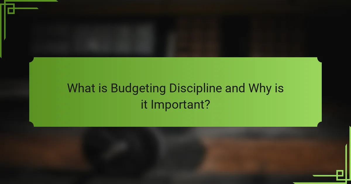 What is Budgeting Discipline and Why is it Important?
