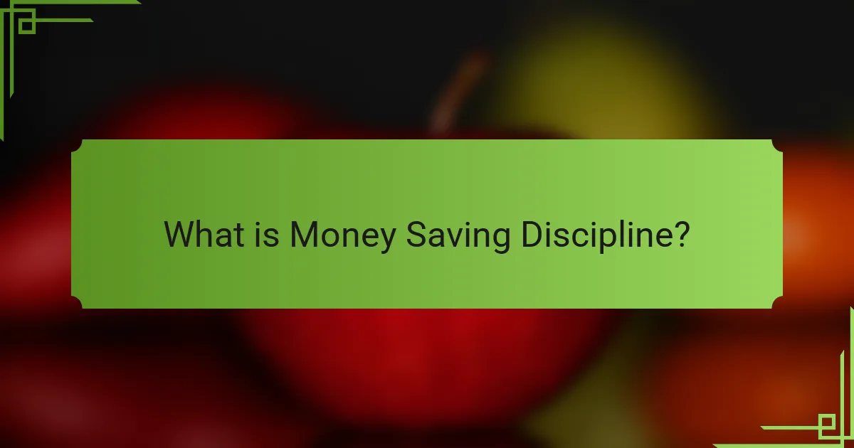 What is Money Saving Discipline?