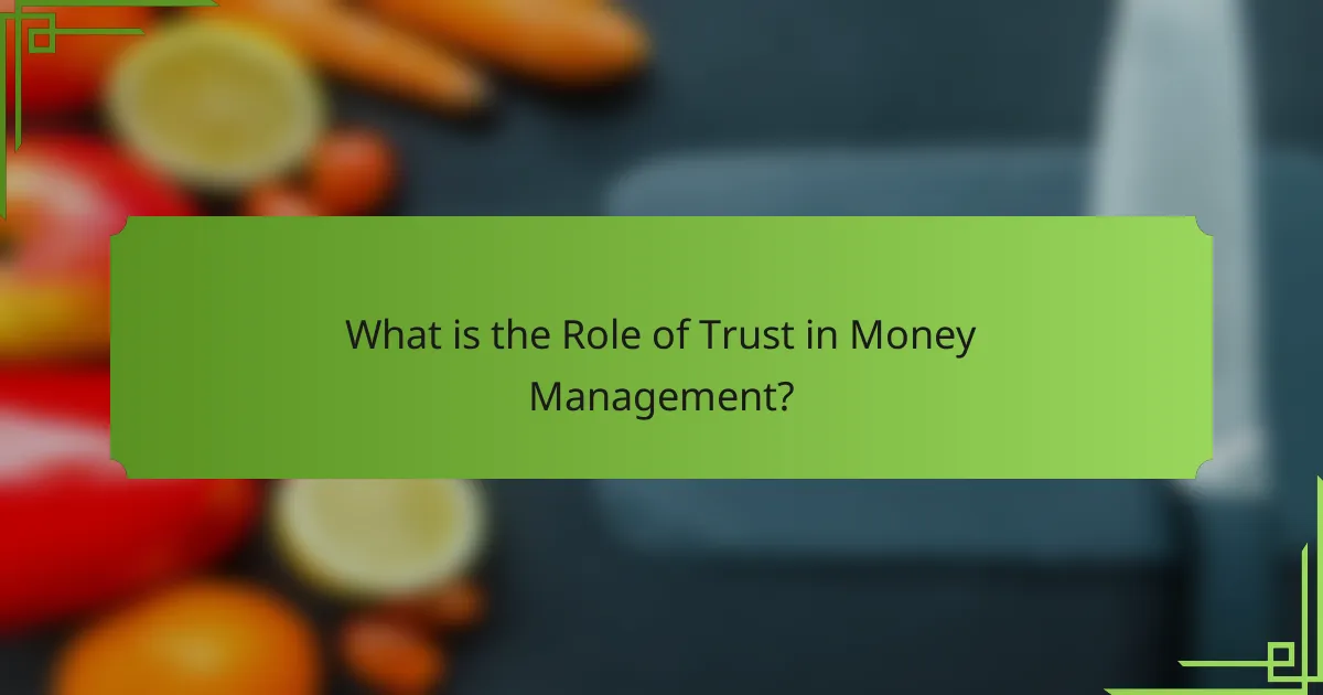 What is the Role of Trust in Money Management?