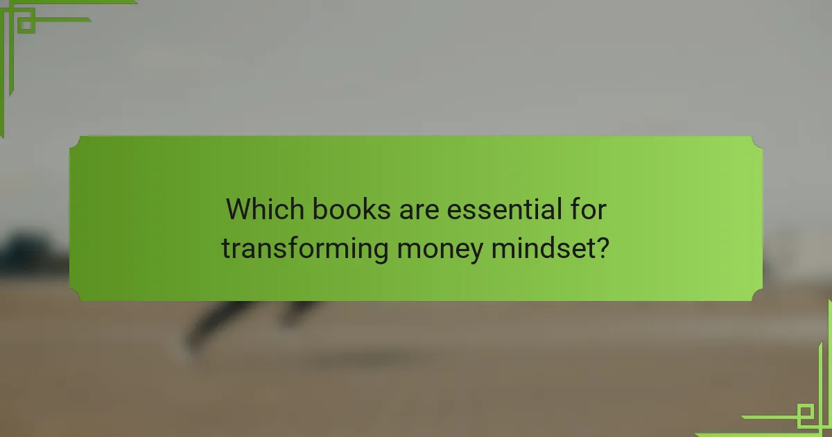 Which books are essential for transforming money mindset?